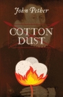 Cotton Dust By John Pether Cover Image
