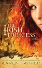 The Irish Princess By Karen Harper Cover Image