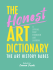 The Honest Art Dictionary: A Jovial Trip through Art Jargon Cover Image