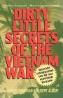 Dirty Little Secrets of the Vietnam War: Military Information You're Not Supposed to Know Cover Image