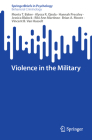Violence in the Military By Monty T. Baker, Alyssa R. Ojeda, Hannah Pressley Cover Image