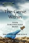 The Genie Within: Your Subconscious Mind: How It Works And How To Use It By Harry W. Carpenter Cover Image