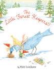 The Little Forest Keepers By Mary Lundquist, Mary Lundquist (Illustrator) Cover Image