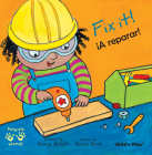Fix It!/¡A Reparar! (Helping Hands English/Spanish Edition) By Georgie Birkett (Illustrator), Teresa Mlawer (Translator) Cover Image