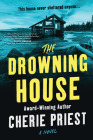 The Drowning House By Cherie Priest Cover Image
