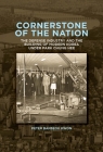 Cornerstone of the Nation: The Defense Industry and the Building of Modern Korea Under Park Chung Hee (Harvard East Asian Monographs) By Peter Banseok Kwon Cover Image