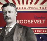 Theodore Roosevelt (Presidents of the United States) Cover Image