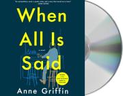 When All Is Said: A Novel By Anne Griffin, Niall Buggy (Read by) Cover Image