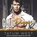 Gold Digger Lib/E By Alexander Cendese (Read by), Tor Thom (Read by), Tatum West Cover Image