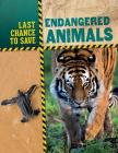 Endangered Animals (Last Chance to Save) Cover Image
