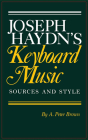 Joseph Haydn's Keyboard Music By A. Peter Brown Cover Image