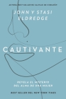 Cautivante, Edición Ampliada: Revela El Misterio del Alma de Una Mujer By John Eldredge, Stasi Eldredge Cover Image