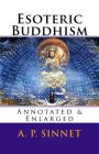Esoteric Buddhism: Annotated & Enlarged By A. P. Sinnet Cover Image
