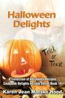 Halloween Delights Cookbook: A Collection of Halloween Recipes (Holiday Delights Holiday #10) By Karen Jean Matsko Hood Cover Image