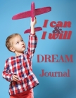 I Can and I Will - Dream Journal: Dream Notebook - Journaling Your Dreams Cover Image