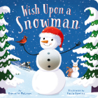 Wish Upon a Snowman By Danielle McLean, Paula Bowles (Illustrator) Cover Image