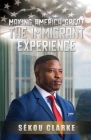 Making America Great: The Immigrant Experience Cover Image