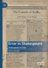 Error in Shakespeare: Shakespeare in Error (Palgrave Shakespeare Studies) By Alice Leonard Cover Image