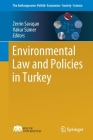 Environmental Law and Policies in Turkey (Anthropocene: Politik--Economics--Society--Science #31) By Zerrin Savaşan (Editor), Vakur Sümer (Editor) Cover Image