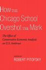 How the Chicago School Overshot the Mark: The Efect of Conservative Economic Analysis on U.S. Antitrust Cover Image
