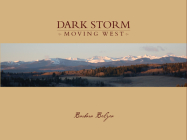Dark Storm Moving West By Barbara Belyea Cover Image