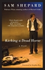Kicking a Dead Horse: A Play Cover Image