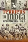 'Terriers' in India: British Territorials 1914-19 (War and Military Culture in South Asia) By Peter Stanley Cover Image