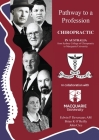 Pathway to a Profession: Chiropractic in Australia, From Sydney College of Chiropractic to Macquarie University By Edwin P. Devereaux, Brian K. O'Reilly, John Cice Cover Image
