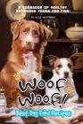 Woof Woof! Best Dog Food Recipes: A Cookbook of Healthy, Homemade Foods for Fido! By Alice Waterson Cover Image