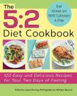 The 5:2 Diet Cookbook: 120 Easy and Delicious Recipes for Your Two Days of Fasting Cover Image