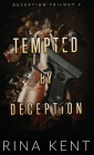 Tempted by Deception: Special Edition Print By Rina Kent Cover Image