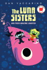 The Luna Sisters and Their Amazing Lunafish (I Like to Read Comics) By Dan Yaccarino Cover Image