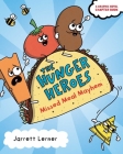 Missed Meal Mayhem (The Hunger Heroes #1) By Jarrett Lerner, Jarrett Lerner (Illustrator) Cover Image