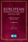 European Competition Law Annual 2012: Competition, Regulation and Public Policies Cover Image
