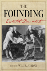 The Founding: Essential Documents By Will R. Jordan (Editor) Cover Image