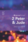 Journey Through 2 Peter & Jude: 30 Biblical Insights By Eileen Poh By Eileen Poh Cover Image