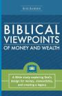 Biblical Viewpoints of Money and Wealth By Barber Bob Cover Image