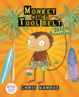 Monkey with a Tool Belt and the Seaside Shenanigans By Chris Monroe, Chris Monroe (Illustrator) Cover Image