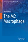 The M2 Macrophage (Progress in Inflammation Research #86) By Tamás Röszer Cover Image