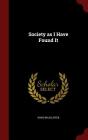 Society as I Have Found It Cover Image