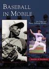 Baseball in Mobile (Images of Baseball) By Joe Cuhaj, Tamra Carraway-Hinckle Cover Image
