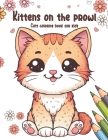 Kittens on the prowl: cats coloring book for kids Cover Image
