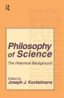 Philosophy of Science: The Historical Background Cover Image