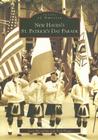 New Haven's St. Patrick's Day Parade (Images of America) Cover Image