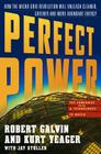 Perfect Power: How the Microgrid Revolution Will Unleash Cleaner, Greener, More Abundant Energy By Robert Galvin, Kurt Yeager Cover Image