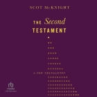 The Second Testament: A New Translation By Scot McKnight, Tom Parks (Read by) Cover Image