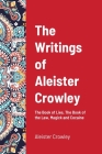 The Writings of Aleister Crowley: The Book of Lies, The Book of the Law, Magick and Cocaine Cover Image