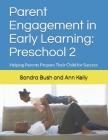Parent Engagement in Early Learning: Preschool 2: Helping Parents Prepare Their Child for Success Cover Image