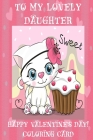 To My Lovely Daughter: Happy Valentine's Day! Coloring Card By Florabella Publishing Cover Image