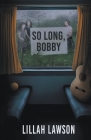 So Long, Bobby Cover Image